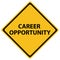 Career opportunity yellow road sign