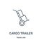 cargo trailer icon vector from travelling collection. Thin line cargo trailer outline icon vector illustration. Linear symbol