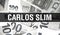 Carlos Slim text Concept. American Dollars Cash Money,3D rendering. Billionaire Carlos Slim at Dollar Banknote. Top world