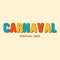 Carnaval background. Carnival typography design illustration