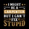 Carpenter Quote and Saying