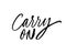 Carry on monochrome ink pen lettering