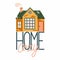 Cartoon Cottage with lettering. Hand drawn home facade with texture and cozy home phrase, cute townhouse and family house in