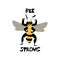 Cartoon hand drawn bee in flat style with inscription Bee strong