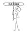 Cartoon of Man or Businessman Holding Old or New Arrow Signpost