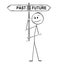 Cartoon of Man or Businessman Holding Past and Future Arrow Signpost