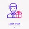 Cartoon man with gift thin line icon