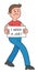 Cartoon man is sad and unemployed, walking with the sign I need a job, vector illustration