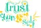 Cartoon motivational phrase t-shirt design with title Trust yourself with heart flower elements