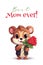 A cartoon mouse holding a rose. Mother's day greeting.