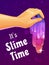 Cartoon poster with beautiful multicolored sparkling slime in the hand and funny slogan on violet background.