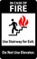 In Case Of Fire Sign In Case of Fire, Use Stairway For Exit, Do Not Use Elevator