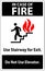 In Case Of Fire Sign In Case of Fire, Use Stairway For Exit, Do Not Use Elevator