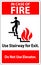 In Case Of Fire Sign Use Stairway For Exit, Do Not Use Elevator