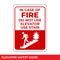 In Case of Fire Use Stairs Do Not Use Elevators Sign with Warning Message for Industrial Areas, Easy To Use And Print Design