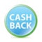 Cash Back natural aqua cyan blue round button