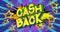 Cash Back text on comic book background with changing colors.