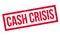 Cash Crisis rubber stamp