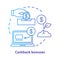 Cashback bonuses concept icon. Cash back service idea thin line illustration. Customer loyalty. Reward, benefit program