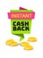 Cashback money. Business promotion offer sticker of refund cash isolated vector icon