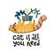 Cat is all you need - hand drawn lettering text about pet, positive quote poster. Cute cat plays with house plant, throws pot in