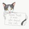 Cat carry board with word Never trust a man who doesn`t live cats drawing