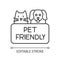 Cat and dog friendly area pixel perfect linear icon. Puppy and kitten permitted, pets welcome. Thin line customizable