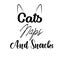 Cat Lover - cats naps and snacks