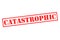 CATASTROPHIC Rubber Stamp