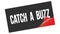 CATCH  A  BUZZ text on black red sticker stamp