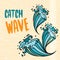 Catch Wave lettering with cartoon comic waves