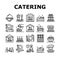 Catering Food Service Collection Icons Set Vector