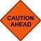 Caution Ahead warning sign