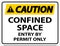 Caution Confined Space Entry By Permit Only Sign