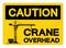 Caution Crane Overhead Symbol Sign, Vector Illustration, Isolate On White Background Label .EPS10
