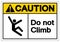 Caution Do Not Climb Symbol Sign, Vector Illustration, Isolate On White Background Label .EPS10