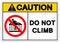 Caution Do Not Climb Symbol Sign ,Vector Illustration, Isolate On White Background Label. EPS10