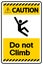 Caution Do Not Climb Symbol Sign on White Background