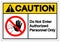 Caution Do Not Enter Authorized Personnel Only Symbol Sign ,Vector Illustration, Isolate On White Background Label .EPS10
