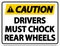 Caution Drivers Must Chock Wheels Label Sign On White Background