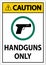Caution Firearms Allowed Sign Handguns Only