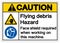 Caution Flying debris Hazard Face shield required when working on this machine Symbol Sign, Vector Illustration, Isolate On White