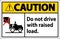 Caution Forklift Symbol, Do Not Drive With Raised Load