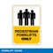 Caution Forklifts Prohibited In Pedestrian Areas Symbol Sign, Pedestrian Only, Easy To Use And Print Design Templates