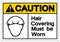 Caution Hair Covering Must Be Worn Symbol Sign, Vector Illustration, Isolated On White Background Label .EPS10