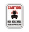 Caution high noise area sign