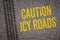 Caution icy roads