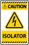 Caution Isolator Sign On White Background