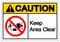 Caution Keep Area Clear Symbol Sign, Vector Illustration, Isolate On White Background Label .EPS10