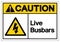Caution Live Busbars Symbol Sign, Vector Illustration, Isolate On White Background Label. EPS10